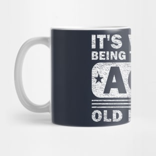 Its Weird Being The Same Age As Old People Mug